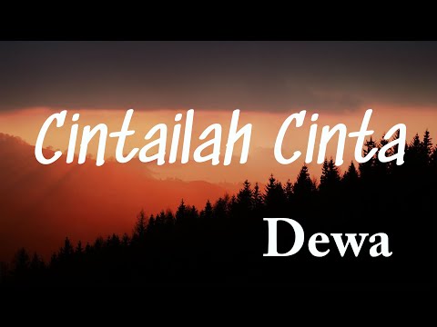 Cintailah Cinta - Dewa (Lyrics Video)