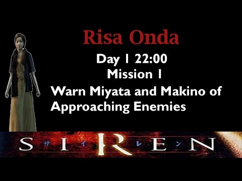 [Forbidden Siren] Risa Onda: Day 1 22:00 (mission 1)