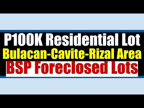 P100K and Below, BSP Foreclosed House or Lot in Bulacan, Cavite and Rizal