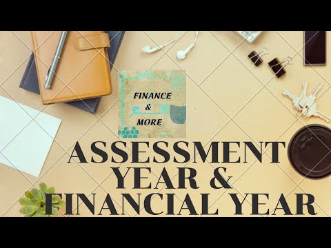 Difference between assessment year and financial year