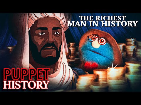 Mansa Musa: The Richest Man Who Ever Lived • Puppet History