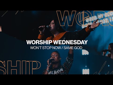 Won't Stop Now / Same God | WOT Worship