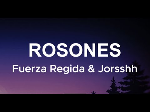 Fuerza Regida & Jorsshh - ROSONES (Letras/Lyrics)