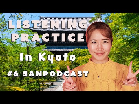 Japanese Listening Practice -Walk with me in Kyoto!