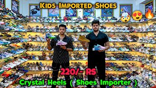 Kids Imported Shoes ₹220/- 😍🔥| Kids Shoes Wholesale Market | Kids Footwear Market | Crystal Heels