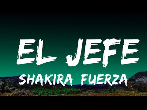 Shakira, Fuerza Regida - El Jefe | Top Best Songs