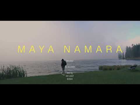 MILANO -  MAYA NAMARA  (Official Music Video)