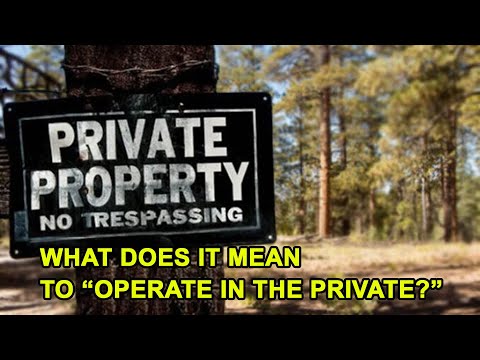 WHAT DOES IT MEAN TO "OPERATE IN THE PRIVATE?" CALL IN (563) 999-3616