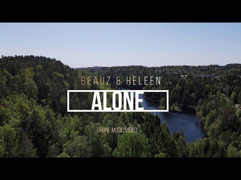 BEAUZ & Heleen - Alone (Drone Music Video)