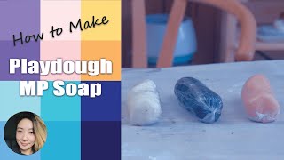 MP Soap Playdough Recipe（橡皮泥手工皂配方）#soapncrafts #handmadesoap #transparentcp #playdoughsoap