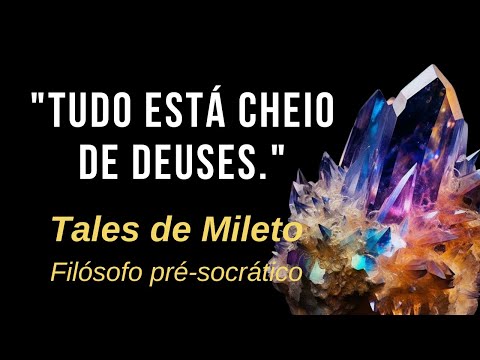 TALES DE MILETO: A potência da Vida permeia todas as coisas - Alice Andrade da Nova Acrópole