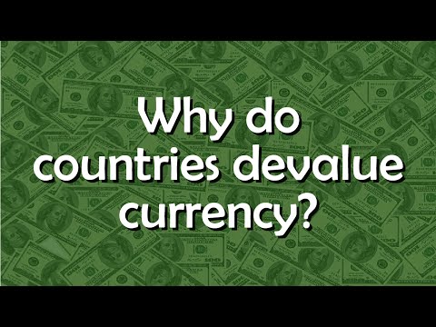 Why do countries devalue their currencies? - Tell me why