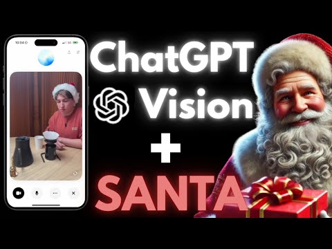 ChatGPT Vision with Video - Share Screen - Santa Claus | OpenAI Day 6 UPDATES