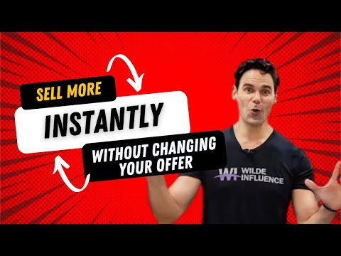 Sell More INSTANTLY Without Changing Your Offer | Eli Wilde