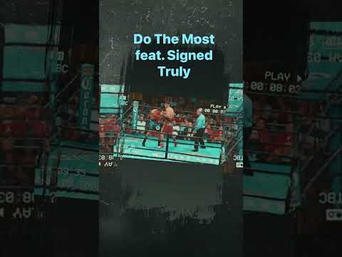 Do The most feat.Signed Truly