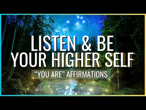 Command Your Higher Self NOW with Empowering "You Are" Affirmations