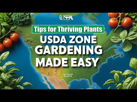 USDA Zone Gardening Made Easy: Tips for Thriving Plants