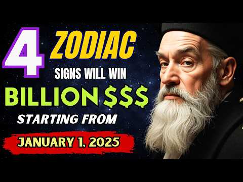 Nostradamus Predicted 4 Lucky Zodiac Signs That Will Strike Gold in 2025!