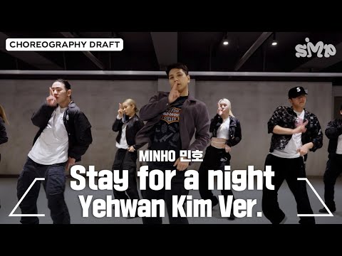 MINHO 민호 'Stay for a night' Choreography Draft (Yehwan Kim Ver.)