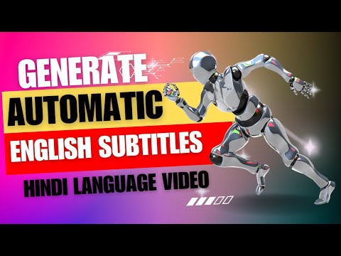 Generate Automatic English Subtitle | Caption for Hindi Language Video