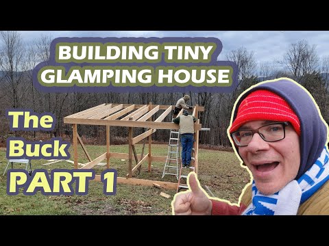 Build of Tiny House for Glamping | The Buck & Glamp Palace