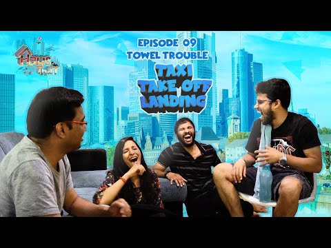 Episode 09: Towel Trouble | Taxi Take Off Landing | First Multilingual Indian Web Series