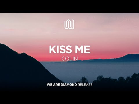 COLIN - Kiss Me