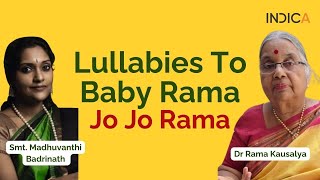 Lullabies to Baby Rama: Jo Jo Rama By Dr Rama Kausalya & Smt. Madhuvanthi Badrinath