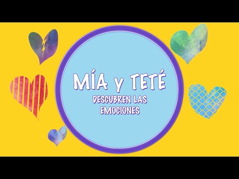 Mía y Teté descubren las emociones