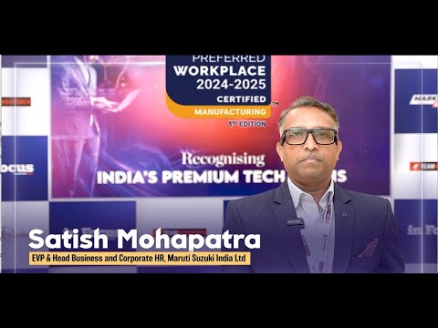 In conversation with Satish Mohapatra, EVP & Head Business and Corporate HR, Maruti Suzuki India Ltd