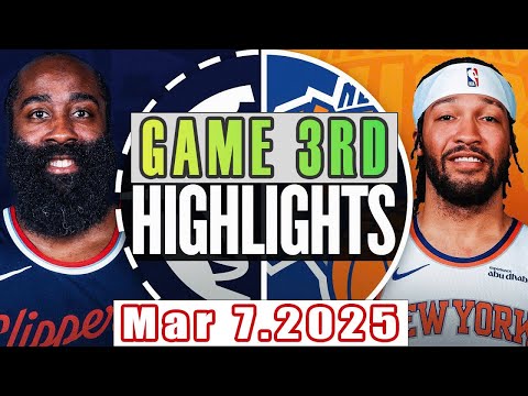 Los Angeles Clippers Vs New York Knicks Game 3rd Highlights Mar 7,2025 NBA Season 2024-25