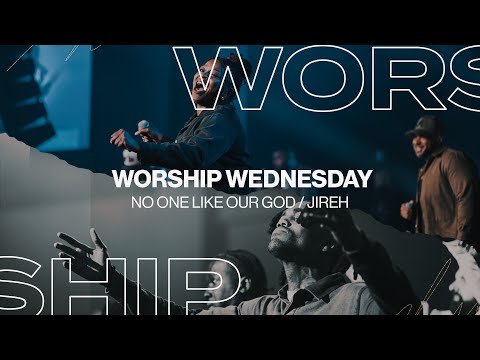 No One Like Our God / Jireh | WOT Worship