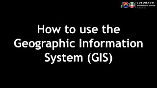 How to use the Geographic Information System (GIS)