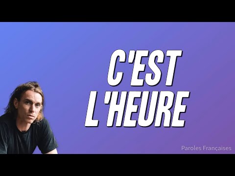 Ben Mazué - C'est l'heure (Paroles)