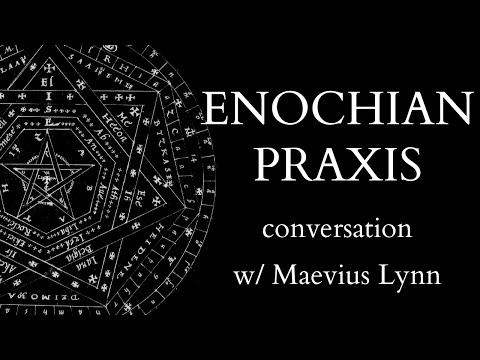 Contemporary Enochian Magick w/ Maevius Lynn