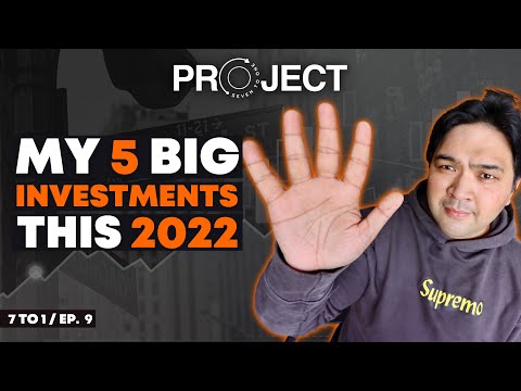 5 Big INVESTMENTS I'm Making This 2022 // 7TO1 EP. 9