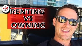 Renting VS Owning / How to Create the Lifestyle of Your Dreams