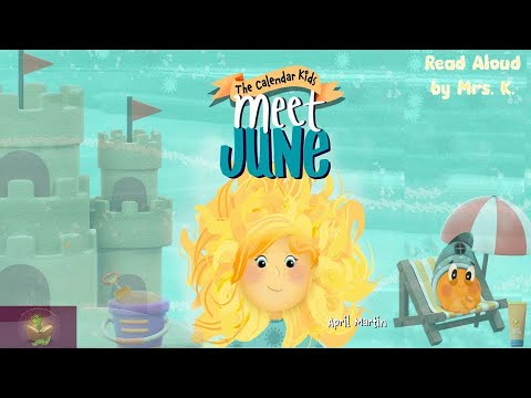 MEET JUNE: The Calendar Kids read aloud – A Picture Book about Father's Day, Friendship and Summer