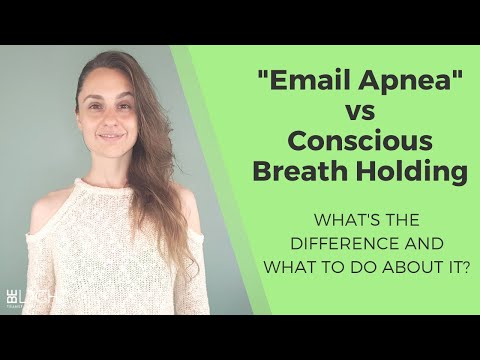 Email Apnea - Difference Between Conscious & Unconscious Breath Holding - What to Do About It?