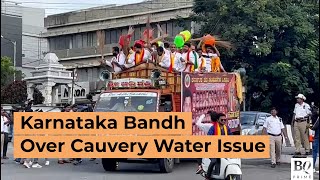 Protests Over Cauvery Water Issue Leads To Bandh Across Karnataka, Section 144 Imposed | BQ Prime