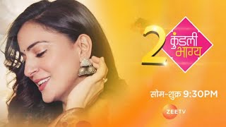 Kundali Bhagya 2 New Promo | New Entry Full Story | Shraddha Arya | Latest Upcoming Twist