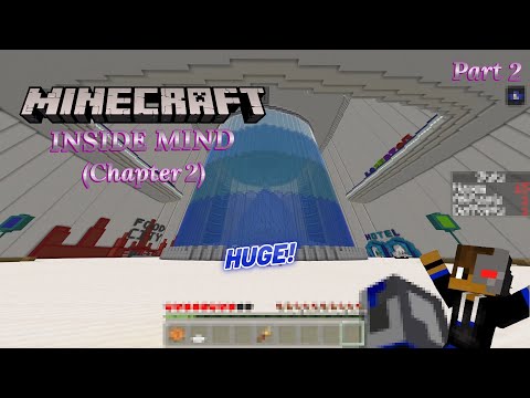 Minecraft - Inside Mind Chapter 2 (Part 2) - THIS PLACE IS HUGE!