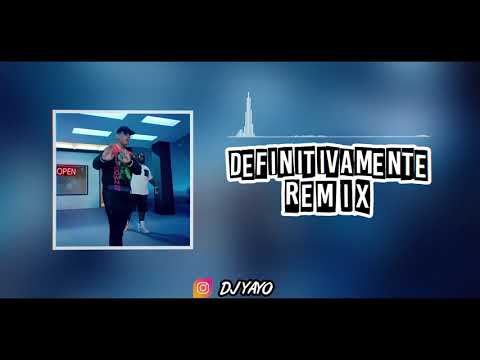 DEFINITIVAMENTE REMIX - DJ YAYO ✘ Daddy Yankee ✘ Sech