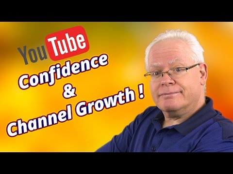 How to be More Confident on YouTube and Grow a Channel