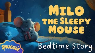 🐭 Milo the Sleepy Mouse 🐭 Calming Bedtime Story for Kids with Relaxing Music