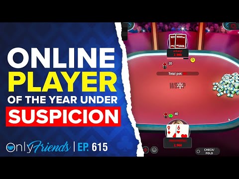 WSOP Suspends Online Player Of The Year!?! | Only Friends Pod Ep #614 | Solve for Why