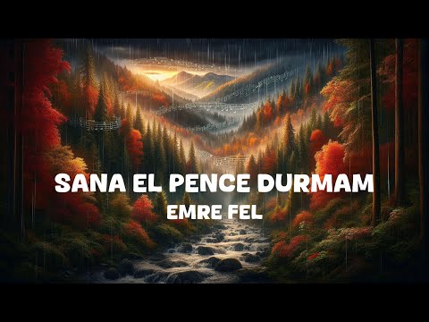 Emre Fel - Sana El Pence Durmam (Lyrics)