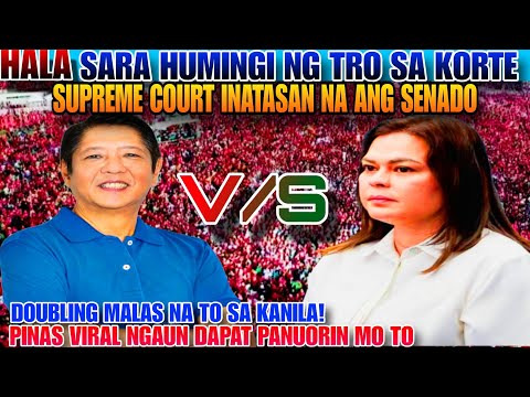 HALA VP SARA DUTERTE  HUMINGI NG TRO SA KORTE! SENADO INATASAN NA NG SUPREME COURT!