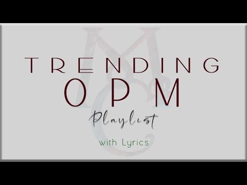 Trending OPM Playlist with Lyrics (Zack Tabudlo, Moira Dela Torre, Dilaw, Ben & Ben, Lola Amour)