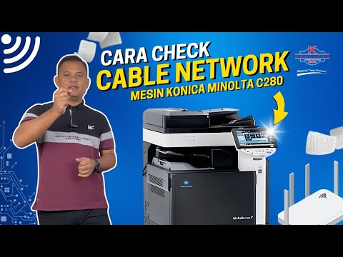 TUTORIAL CARA CHECK NETWORK CABLE PADA MESIN KONICA MINOLTA C280 | KCSB TUTORIAL